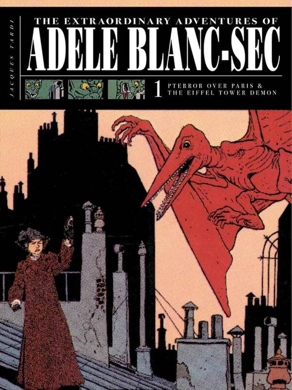 Cover of The Extraordinary Adventures of Adèle Blanc-Sec